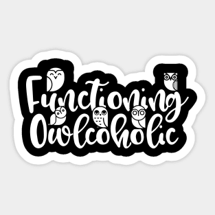 Functioning Owlcoholic Sticker